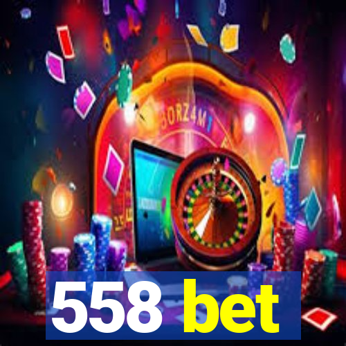 558 bet